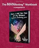 The MANifesting® Workbook