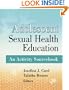 Adolescent Sexual Health Education: An Activity Sourcebook