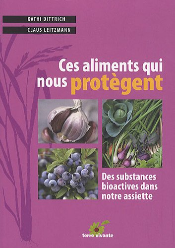 Ces aliments qui nous protègent : Les substances bioactives dans notre assiette
