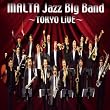 MALTA Jazz Big Band ~TOKYO LiVE~