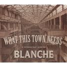 What This Town Needs