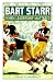 Bart Starr: When Leadership Mattered