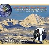 How We Know What We Know About Our Changing Climate: Scientists and Kids Explore Global Warming (About Our Changing Climate)