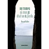Du Temps Ou Mon Je Etait un Il Perdupar Renaud Valere