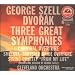 George, Szell, Dvorak: Three Great Symphonies ( Symphony No7;Symphony No8;Symphony No9)