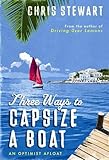 Three ways to capsize a boat : an optimist afloat