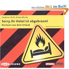 Sorry, Ihr Hotel ist abgebrannt: Kurioses aus dem Urlaub