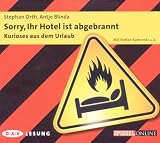 Produkt-Bild: Sorry, Ihr Hotel ist abgebrannt: Kurioses aus dem Urlaub
