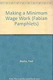 Making a minimum wage work