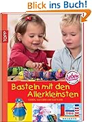 Basteln mit den Allerkleinsten: Kleben, klecksen und gestalten