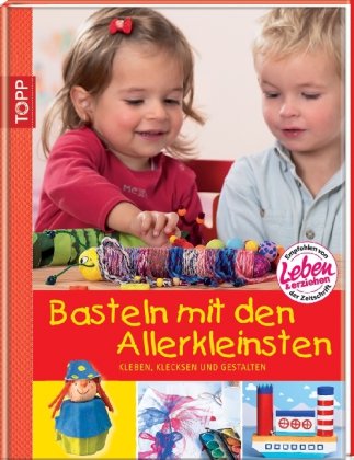 Produkt-Bild: Basteln mit den Allerkleinsten: Kleben, klecksen und gestalten