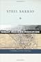 Steel Barrio: The Great Mexican Migration to South Chicago, 1915-1940