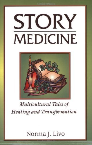 Story Medicine: Multicultural Tales of Healing and Transformation