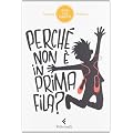 Perch� non � in prima fila? 10 storie di persone diventate molto famose lo stesso