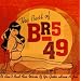 The Best Of Br5-49 It Ain'T Bad For Work If You Gotta Have A Job'