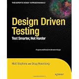 Design Driven Testing: Test Smarter, Not Harderby Matt Stephens