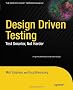 Design Driven Testing: Test Smarter, Not Harder