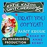 Katie Kazoo, Switcheroo #7: Drat, You Copycat!