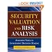 Security Valuation and Risk Analysis: Assessing Value in Investment Decision-Making