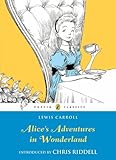 Alice's Adventures in Wonderland: Alice Series, Book 1 (Puffin Classics)