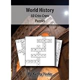 World History: 50 Criss Cross Puzzles ~ Kathy Yoder