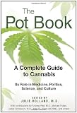The Pot Book: A Complete Guide to Cannabis