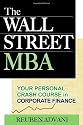 The Wall Street MBA: Your Personal Crash Course in Corporate Finance