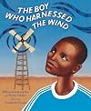 The Boy Who Harnessed the Wind: Young Readers Edition by Kamkwamba, William, Mealer, Bryan (1/19/2012)