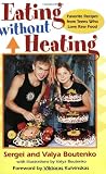 Eating Without Heating: Favorite Recipes from Teens Who Love Raw Food