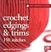 The Harmony Guides: Crochet Edgings & Trims