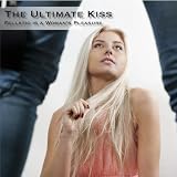 The Ultimate Kiss