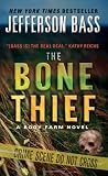 The Bone Thief: A Body Farm Novel (Body Farm Novels)