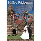 Greater Than Rubies (Christian Romance) (The Jewel Trilogy) ~ Hallee Bridgeman