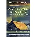 When the Well Runs Dry (Prayers Beyond the Beginnings) (Paperback)