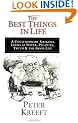 The Best Things in Life: A 20th-Century Socrates Looks at Power, Pleasure, Truth and the Good Life