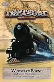 National Treasure: A Gates Family Mystery #4: Westward Bound