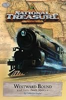 National Treasure: A Gates Family Mystery #4: Westward Bound (National Treasure: a Gates Family Mystery)