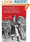 Stalinism and the Politics of Mobilization