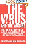 The Virus and the Vaccine: The True S...