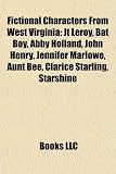 Produkt-Bild: Fictional Characters from West Virginia: JT Leroy, Bat Boy, Abby Holland, John Henry, Jennifer Marlowe, Aunt Bee, Clarice Starling, Starshine
