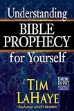Understanding Bible Prophecy for Yourself (Tim LaHaye Prophecy Library)