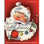 Christmas Memories: Gifts, Activities, Fads, and Fancies, 1920s-1960s