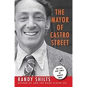 The Mayor of Castro Street: The Life and Times of Harvey Milk