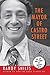 The Mayor of Castro Street: The Life and Times of Harvey Milk