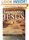 Excavating Jesus: Beneath the Stones, Behind the Texts