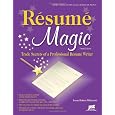 Resume Magic, 4th Ed: Trade Secrets of a Professional Resume Writer (Resume Magic Trade Secrets of a Professional Resume Writer)