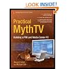 Practical MythTV: Building a PVR and Media Center PC