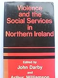 Violence and the social services in Northern Ireland
