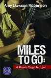 Miles to Go: A Rennie Vogel Intrigue