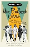 Her brilliant career : ten extraordinary women of the fifties